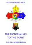 The Pictorial Key To The Tarot synopsis, comments