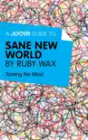 A Joosr Guide to... Sane New World by Ruby Wax sinopsis y comentarios
