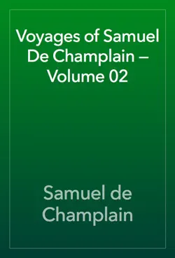 voyages of samuel de champlain — volume 02 book cover image