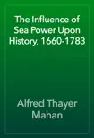 The Influence of Sea Power Upon History, 1660-1783 reviews