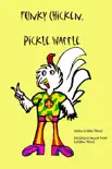 Funky Chicken, Pickle Waffle synopsis, comments