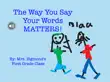 The Way You Say Your Words Matters synopsis, comments