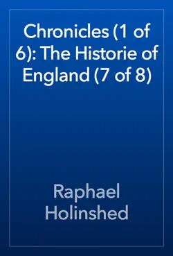 chronicles (1 of 6): the historie of england (7 of 8) book cover image