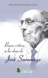 Breve crítica a la obra de José Saramago sinopsis y comentarios