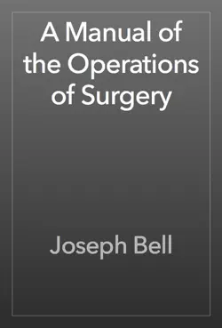 a manual of the operations of surgery book cover image