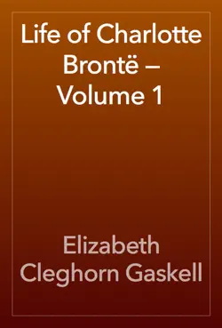 life of charlotte brontë — volume 1 book cover image