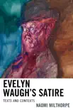 Evelyn Waugh’s Satire sinopsis y comentarios