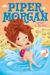 Piper Morgan Makes a Splash synopsis, comments