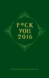 Fuck You, 2016 sinopsis y comentarios