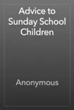 Advice to Sunday School Children reviews