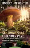 Das geheimnisvolle Leben der Pilze synopsis, comments