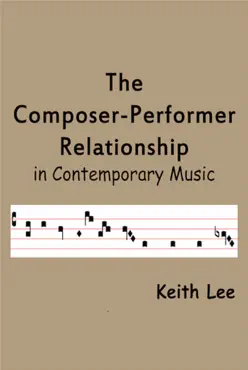 the composer-performer relationship in contemporary music book cover image