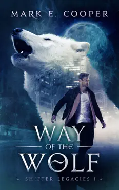 way of the wolf: shifter legacies 1 book cover image