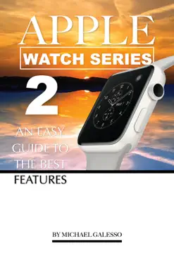 apple watch series 2: an easy guide to the best features book cover image