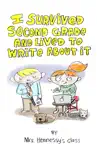 I Survived Second Grade and Lived to Write About It reviews