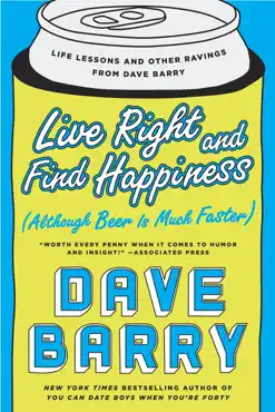 live right and find happiness (although beer is much faster) book cover image