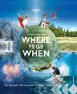 Lonely Planet's Where to go When sinopsis y comentarios