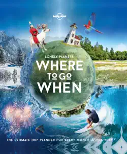 lonely planet's where to go when book cover image
