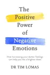 The Positive Power of Negative Emotions sinopsis y comentarios
