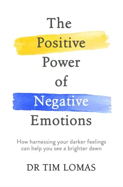 the positive power of negative emotions imagen de la portada del libro