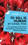 A Joosr Guide to... To Sell Is Human by Daniel Pink synopsis, comments