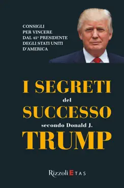 i segreti del successo secondo donald j. trump book cover image
