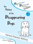 The Mystery of the Disappearing Dogs: Parent/Teacher Edition e-book