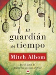 El guardián del tiempo book summary, reviews and downlod