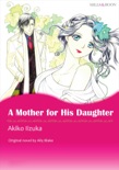 A Mother For His Daughter(Mills & Boon) book summary, reviews and downlod