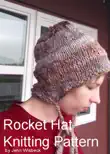 Rocket Hat Knitting Pattern synopsis, comments