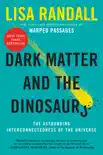 Dark Matter and the Dinosaurs synopsis, comments