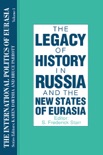 The International Politics of Eurasia: v. 1: The Influence of History book summary, reviews and downlod