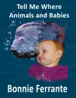 Tell Me Where Animals and Babies synopsis, comments