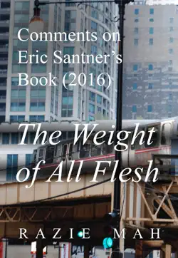 comments on eric santner’s book (2016) the weight of all flesh imagen de la portada del libro