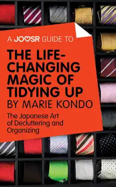 a joosr guide to... the life-changing magic of tidying up by marie kondo book cover image