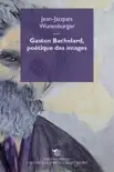 Gaston Bachelard, poetique des images sinopsis y comentarios