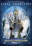 Rump: The (Fairly) True Tale of Rumpelstiltskin e-book