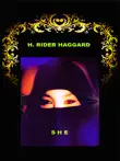 H. Rider Haggard - S H E synopsis, comments
