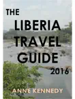 The Liberia Travel Guide 2016 synopsis, comments