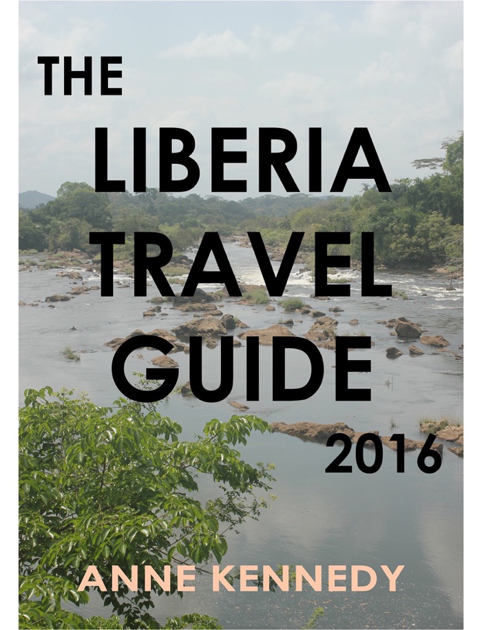 The Liberia Travel Guide 2016 by Anne Kennedy Book Summary