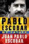 Pablo Escobar: My Father sinopsis y comentarios