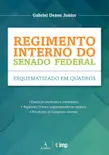 Regimento Interno do Senado Federal Esquematizado em Quadros synopsis, comments