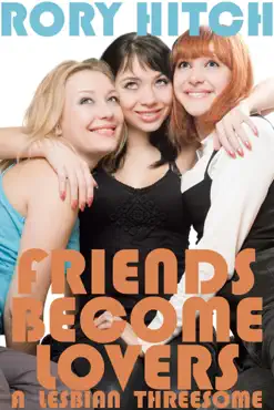 friends become lovers - a lesbian threesome book cover image