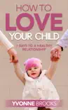 How to Love Your Child synopsis, comments