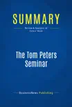 Summary: The Tom Peters Seminar sinopsis y comentarios