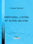 Mémoires, contes et autres oeuvres de Charles Perrault sinopsis y comentarios
