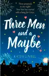 Three Men and a Maybe reviews