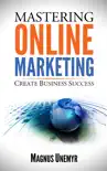 Mastering Online Marketing book summary, reviews and download
