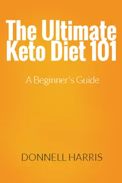 the ultimate keto diet 101: a beginner's guide book cover image