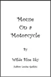 Mouse on a Motorcycle synopsis, comments
